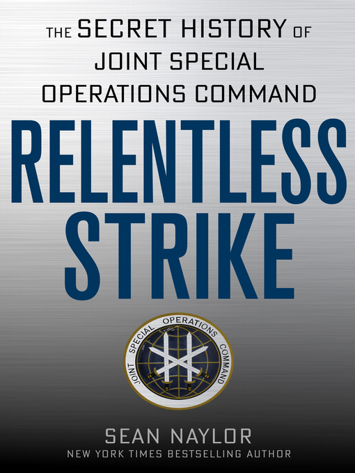 Title details for Relentless Strike by Sean Naylor - Wait list